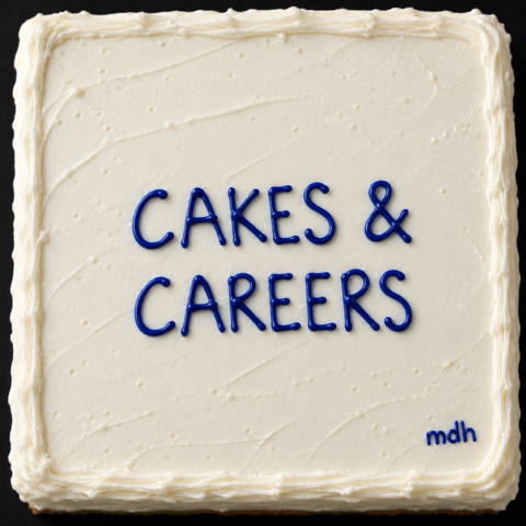 Cakes & Careers