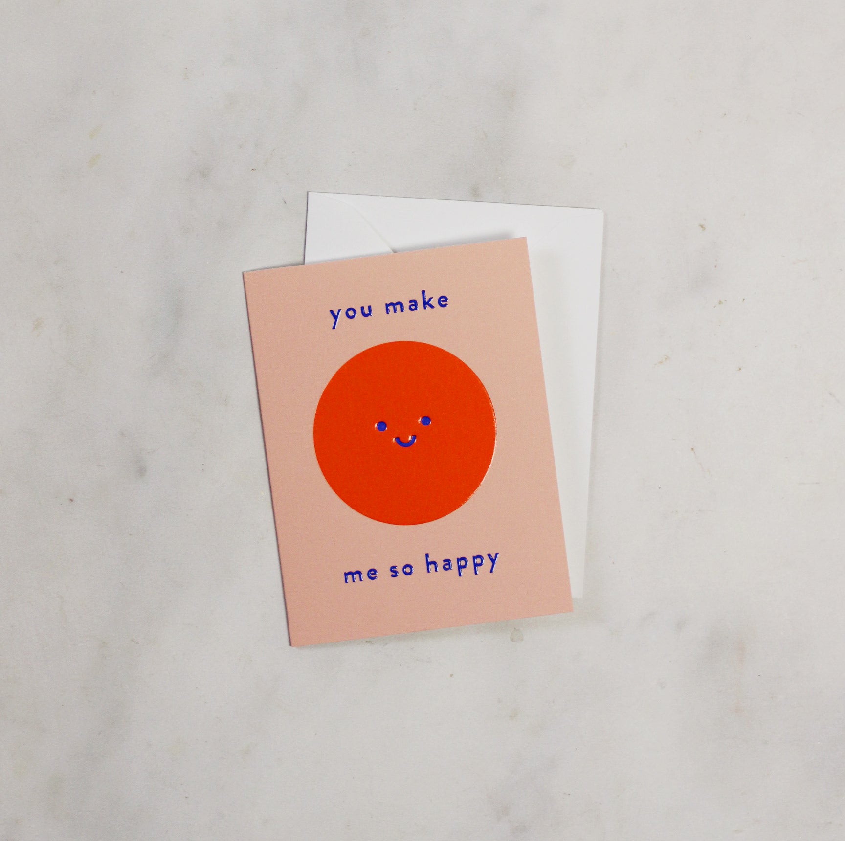 You Make Me So Happy Greeting Card